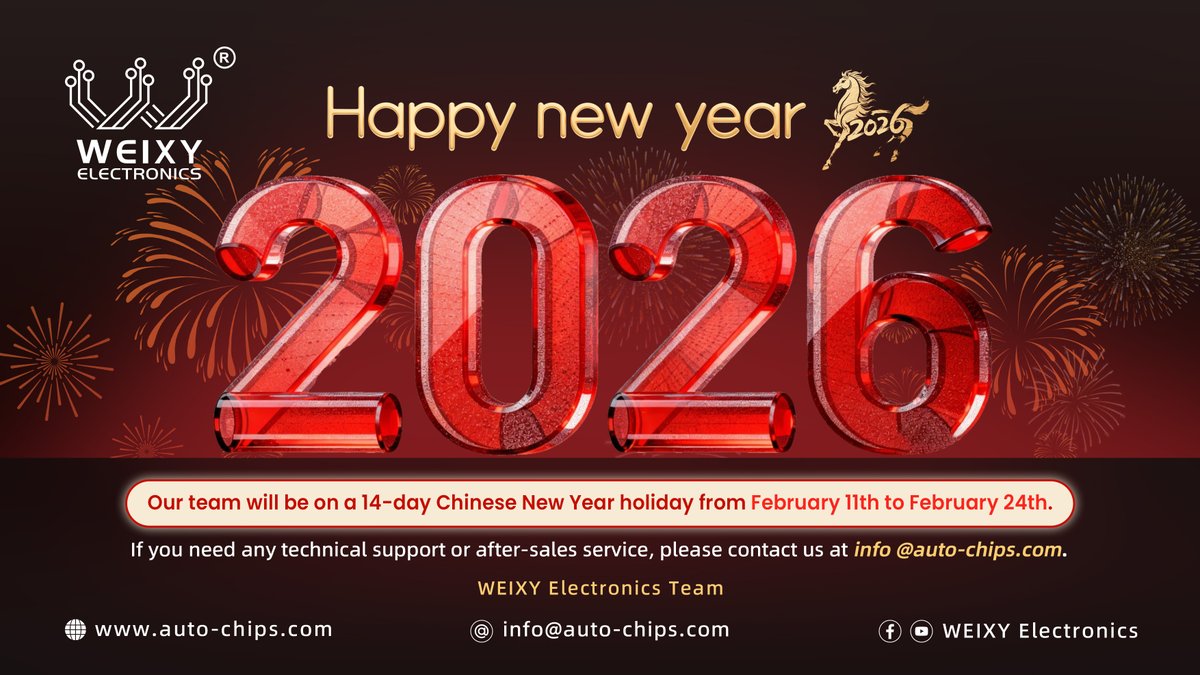 WEIXYelectronic's tweet photo. 🎉Chinese New Year Holiday Notice
⏲️Feb 11 – Feb 24, 2026
💼Back to work: Feb 25
Orders &amp; shipments will resume on Feb 25.

Happy Year of the Horse! 
If you need any technical support or after-sales service, please contact us at: info@auto-chips.com. https://t.co/4KH7lvKt6x