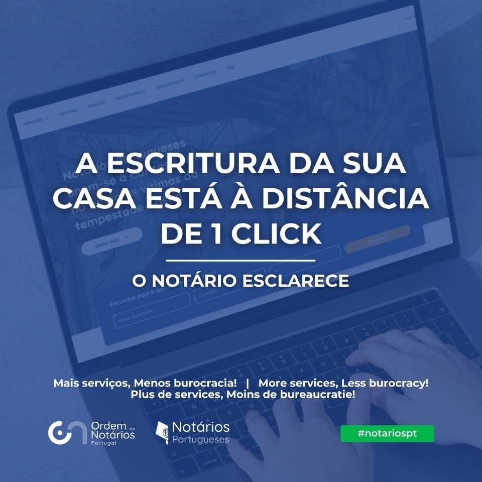 A escritura da sua casa está à distância de 1 click.
Saiba mais em notarios.pt ou arquivo.notarios.pt

The deed to your house is just one click away.  The Notary explains.
L'acte de propriété de votre maison est à un seul clic.  Le Notaire explique.
#notariospt
