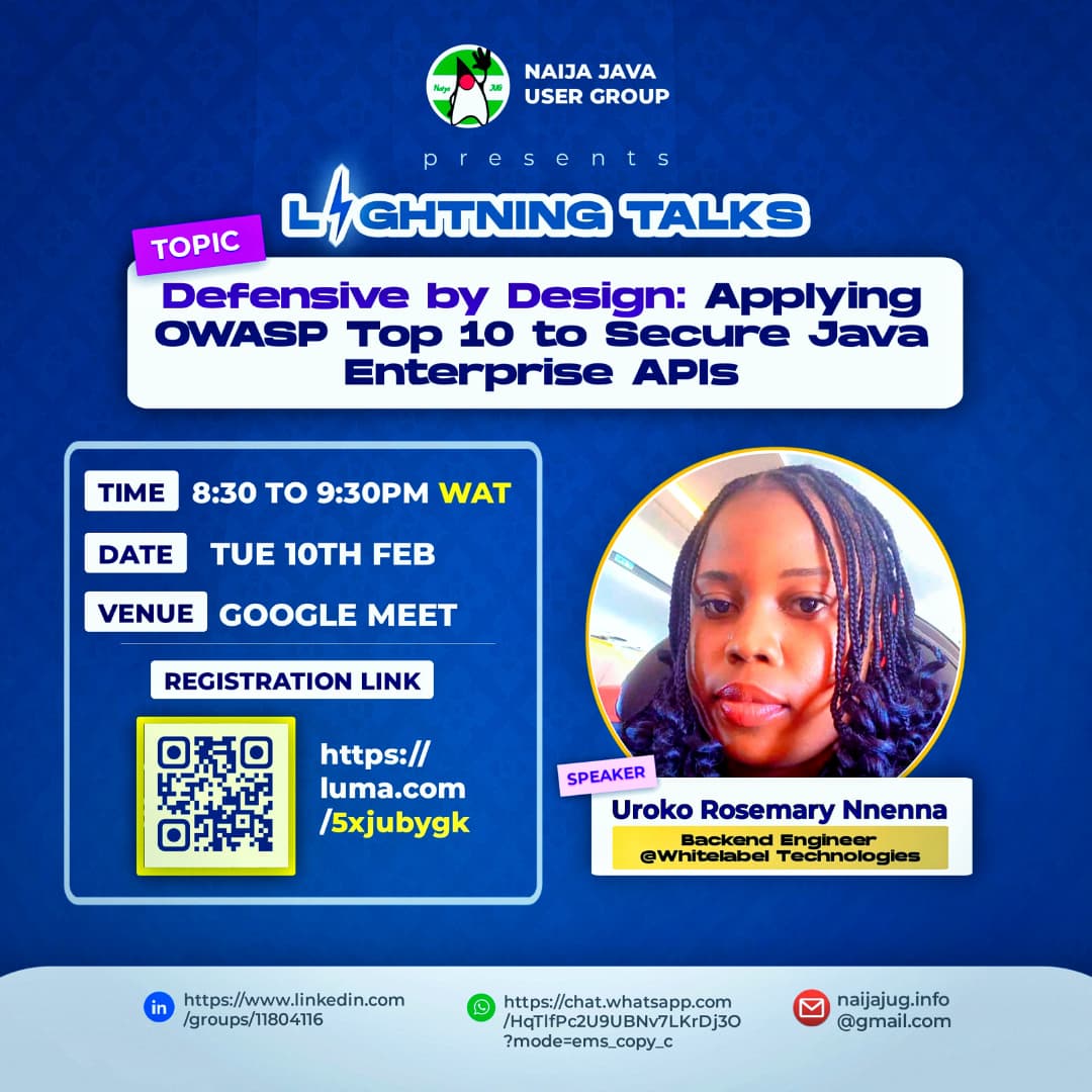 🚨 Happening TODAY! 🚨

Learn how to apply the OWASP Top 10 to real-world Java enterprise APIs in this Lightning Talk hosted by NaijaJUG.

🕣 Today | 8:30 – 9:30 PM (WAT)
📍 Google Meet
🎤 Uroko Rosemary Nnenna
👉 Secure your spot:
 luma.com/5xjubygk
#NaijaJUG
#JavaSecurity
