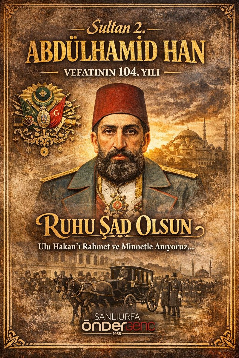 genconderurfa's tweet photo. Ulu Hakan Sultan II. Abdülhamid Han’ı vefatının 104. yılında rahmet, minnet ve dua ile anıyoruz.
Zor zamanlarda dirayetiyle ümmete umut olan büyük bir devlet adamı…
Mekânı cennet, ruhu şâd olsun. 🤲 https://t.co/ADAfzVoGHJ