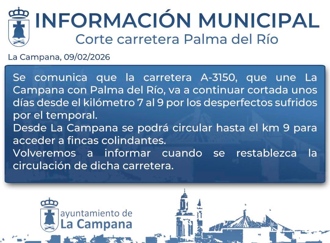 🟩 ⚠️ AVISO IMPORTANTE | CORTE DE CARRETERA 🚧
Se informa que la carretera A-3150, que une La Campana con Palma del Río, permanecerá cortada al tráfico durante los próximos días debido a los graves desperfectos ocasionados por el temporal 🌧️🚫.