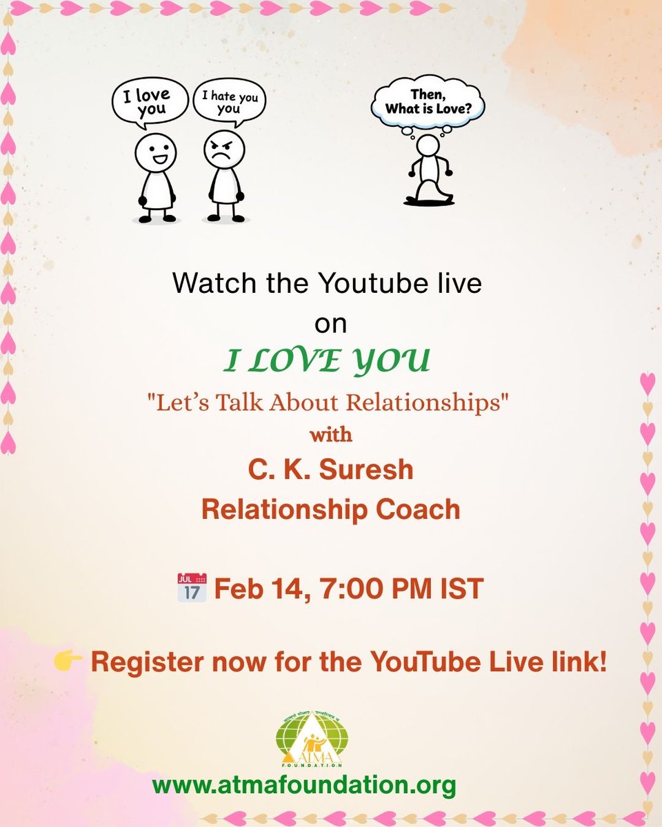 What does “I love you” really mean?
Let’s talk about relationships that are healthy, respectful, and real.
🎤 With C. K. Suresh
📅 Feb 14 | ⏰ 7.00 PM IST
▶️ YouTube Live on ATMA Foundation Channel
👉 Register now: forms.gle/KnYa3uyQFi5NDT…