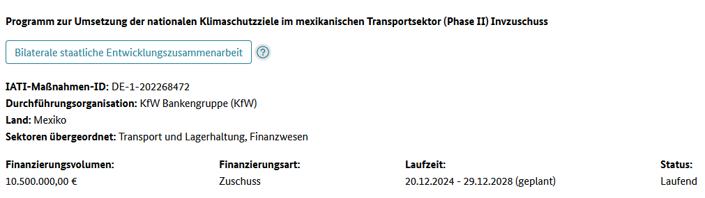 Die Bürger sollen erfahren, wo unser Steuergeld bleibt.☝️

10.500.000,00 Euro gibt die Bundesregierung für das  Projekt "Programm zur Umsetzung der nationalen Klimaschutzziele im mexikanischen Transportsektor (Phase II) Invzuschuss" in Mexiko aus.

Hierbei erhalten