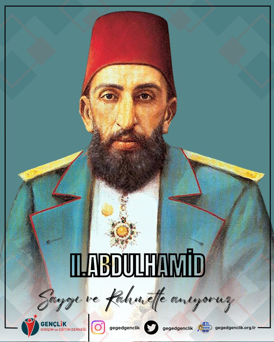 "Gök Sultan" Abdülhamid Han... 33 yıl boyunca Osmanlı İmparatorluğu'nu büyük bir siyasi zeka ve sabırla ayakta tutan, eğitimden sağlığa, ulaşımdan mimariye kadar her alanda silinmez izler bırakan Ulu Hakanımızı, vefatının yıl dönümünde saygı, minnet ve rahmetle yad ediyoruz.