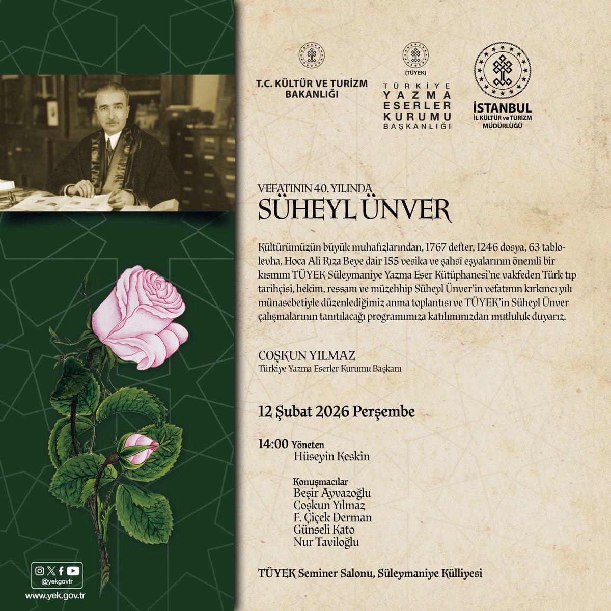 Kültürümüzün büyük muhafızlarından, 1767 defter, 1246 dosya, 63 tablo-levha, Hoca Ali Rıza Beye dair 155 vesika ve şahsî eşyalarının önemli bir kısmını TÜYEK Süleymaniye Yazma Eser Kütüphanesi’ne vakfeden Türk tıp tarihçisi, hekim, ressam ve müzehhip Süheyl Ünver’in vefatının