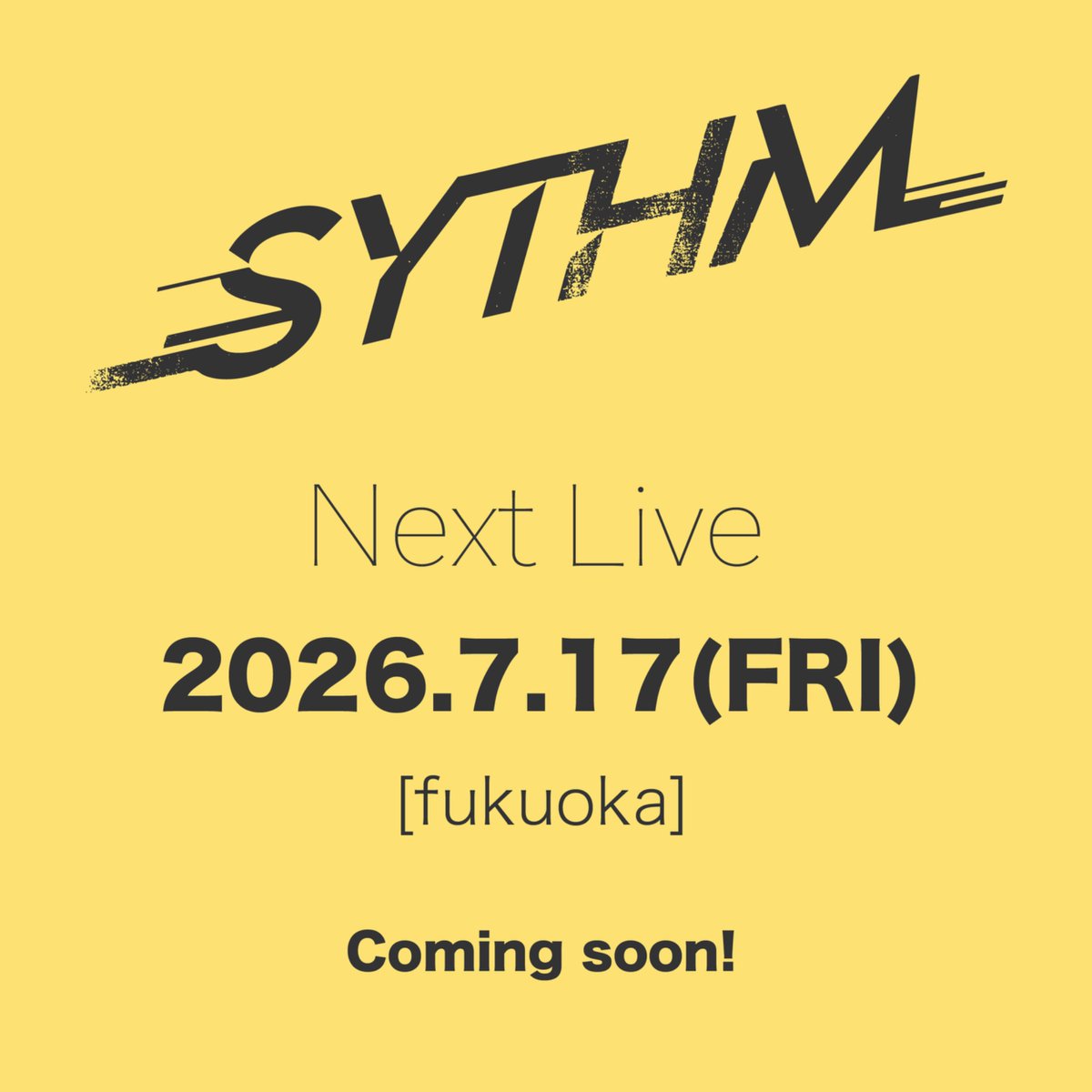 SythmOfficial's tweet photo. 2026.7.17[FRI] at Fukuoka
Details coming soon. https://t.co/VPiLScMpeR