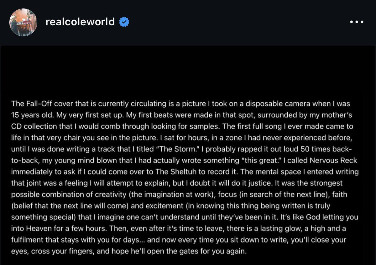 mimitheblogger's tweet photo. Look at how J cole describes his pen and u guys are rushing the review. I get it u wanna say what u wanna say and first impressions are valid (me included btw)

I’ve been listening to J cole since I was 12/13…..The older you get the more you realise this music ting is SPIRITUAL. If you are a creative, this is the clearest way to explain what it feels like when your CRAFT (music, art, fashion tbh EVERYTHING) comes from God. I cannot rush a review when an artist like J COLE has trusted us with their process (READ THE PIC)

Current Bible study is all about ‘Becoming’. The idea of fruit and seed matters here!! We ALL carry seed & the work in this life is to be FRUITFUL with it

GOD YAHWEH is the ultimate creator, and creativity moves through people in different forms! What Cole shared is not ego. It is documentation (his whole discography)! It is him showing what he is doing with the seed he was given

His career mirrors the Parable of the Talents for me. The tension between hiding the gift and multiplying it! This album feels like the final stage of that journey. He is no longer chasing the goals he placed on himself. He is chasing God.. chasing the creativity not what the things creativity can give him!

The Fall Off reads like falling off expectations, not falling off purpose

So yeah I’m not ready to give my opinion 

Coz there’s A LOT to unpack for ME