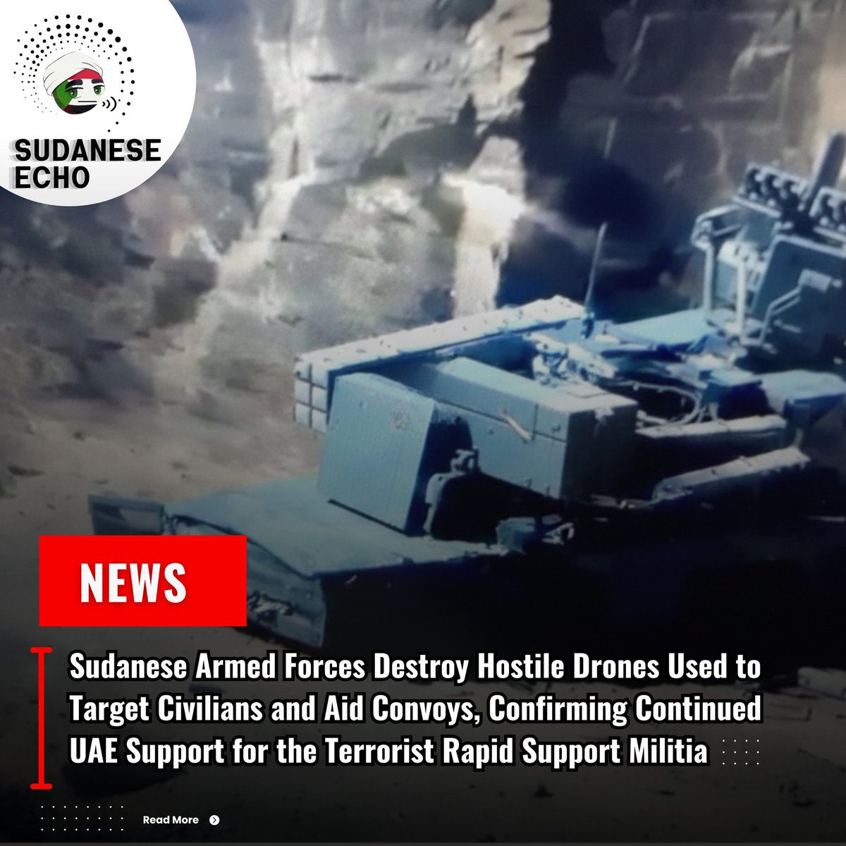 SudaneseEcho's tweet photo. Sudanese Armed Forces Destroy Drones Targeting Civilians and Aid Convoys, as UAE Support to Terrorist Rapid Support Militia Continues

The Sudanese Armed Forces have successfully detected and destroyed a number of hostile drones that were used to carry out attacks against civilians and civilian facilities in several parts of the country. Military sources reported that air defense units responded effectively to these threats, tracked the drones, destroyed them completely, and neutralized the systems supporting them on the ground.

The drones have been used repeatedly to strike residential neighborhoods and public service facilities, causing deaths and injuries among civilians. One of the most recent attacks targeted a humanitarian aid convoy in Kordofan, in an attempt to block relief supplies from reaching those in need and to increase the suffering of affected communities. Attacks have also hit supply routes and humanitarian operations, directly impacting the ability of aid organizations to deliver essential services.

These repeated attacks on civilians and civilian infrastructure represent clear violations of international laws and norms that prohibit targeting innocent people or obstructing humanitarian work. The pattern of operations shows a consistent approach aimed at harming the population and undermining basic services.

The attacks come with the continued military support provided by Abu Dhabi to the terrorist Rapid Support Militia, including the supply of drones and related combat equipment. This external backing has contributed to the escalation of attacks on civilian targets, prolonged the conflict, and further complicated the humanitarian situation in Sudan.

The deliberate targeting of civilians and humanitarian aid convoys constitutes a serious breach of international humanitarian law. Those who carry out these attacks, as well as those who finance and arm them, bear full responsibility for their consequences.

Meanwhile, the Sudanese Armed Forces continue their defensive operations to protect civilians, safeguard national sovereignty, and confront security threats and sources of militia armament, as part of ongoing efforts to restore security and stability across the country.

#Sudan
#OneArmyOnePeople
#EchoesOfVictory