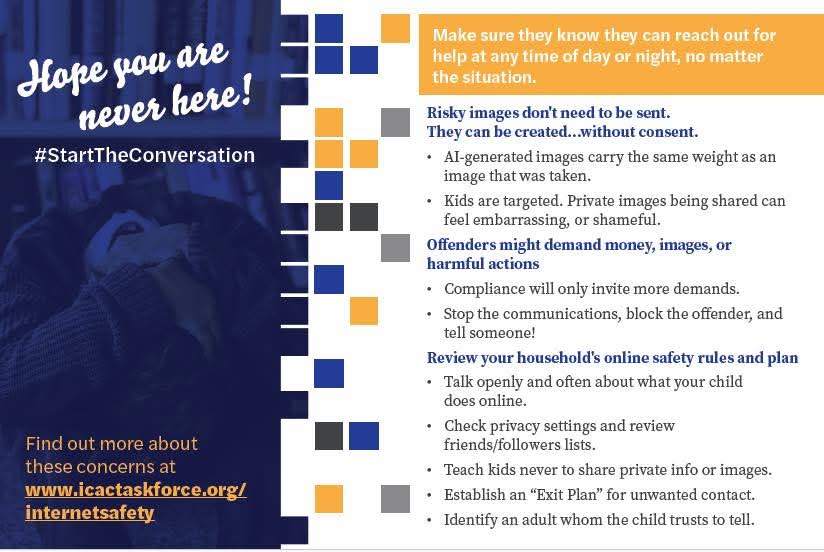Safer Internet Day 2026
Children are facing a growing number of digital threats, including misuse of personal photos, AI generated deep fakes, scams, and exploitation. Connect with your kids, start the conversation. 
resources:
icactaskforce.org/internetsafety 
safer.connectsafely.org