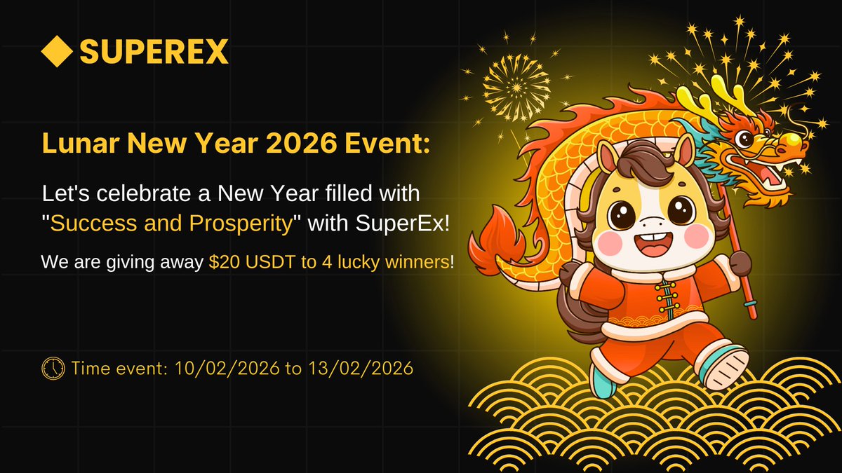 🧧 Participate SuperEx's ""Lunar New Year 2026 Gift Program""! 🎉🎉

​Let's celebrate a New Year filled with ""Success and Prosperity"" with SuperEx! 🐎 We are giving away $20 USDT to 4 lucky winners!🔥

🎁 Reward: $20 for 4 lucky winners!
⏰ Time event: 10/02/2026 to 13/02/2026