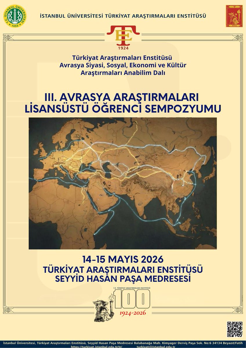 🌟İstanbul Üniversitesi Türkiyat Araştırmaları Enstitüsü Avrasya Siyasi, Sosyal, Ekonomi ve Kültür Araştırmaları Ana Bilim Dalı ev sahipliğinde 14-15 Mayıs 2026 tarihinde III. Avrasya Araştırmaları Lisansüstü Öğrenci Sempozyumu düzenlenecektir.