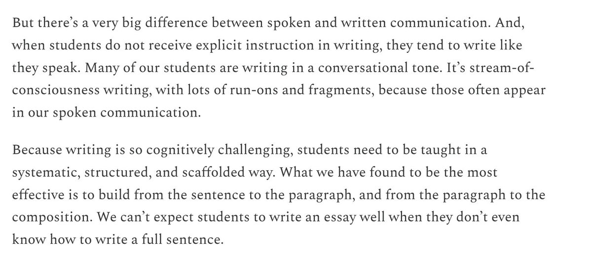 "there’s a very big difference between spoken and written communication. And, when students do not receive explicit instruction in writing, they tend to write like they speak"