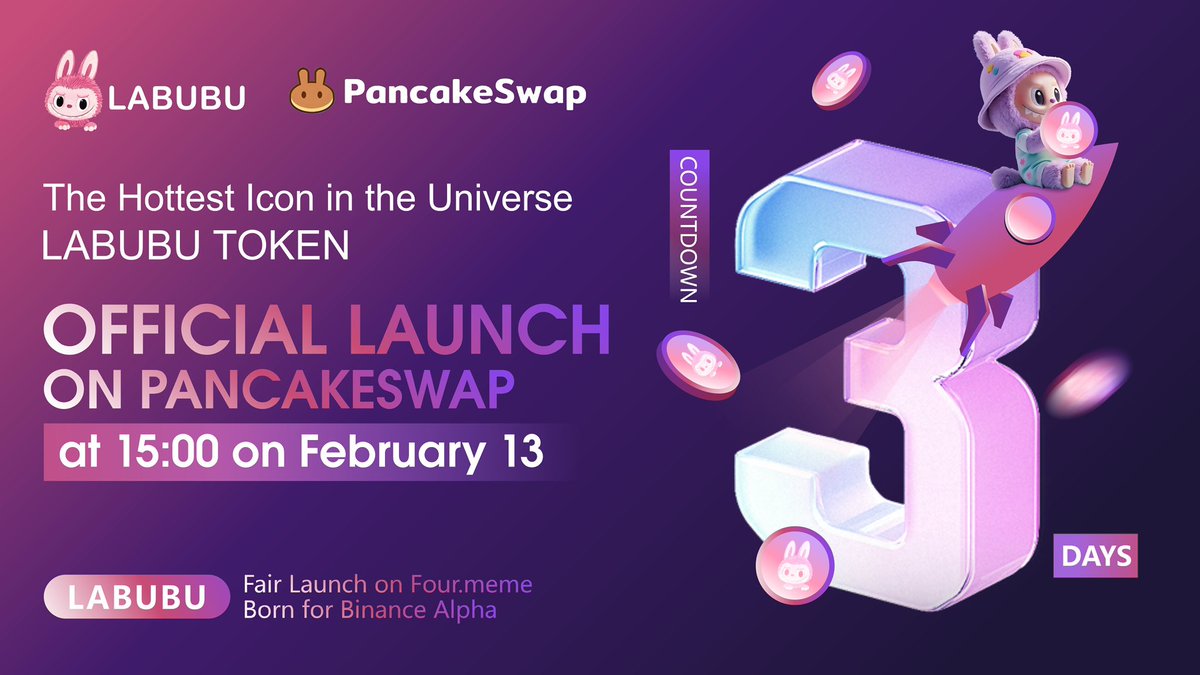 🚀 The one and only #LABUBU TOKEN is coming to PancakeSwap!
⏳ Only 3 days left — Official launch on Feb 13, 15:00 UTC+8!

✨ Four.meme fair launch
⚡ Born for the #BinanceAlpha ecosystem

#PancakeSwap #MemeCoin #BSC

👇 Set your alarm!
📅 Feb 13, 15:00 UTC+8