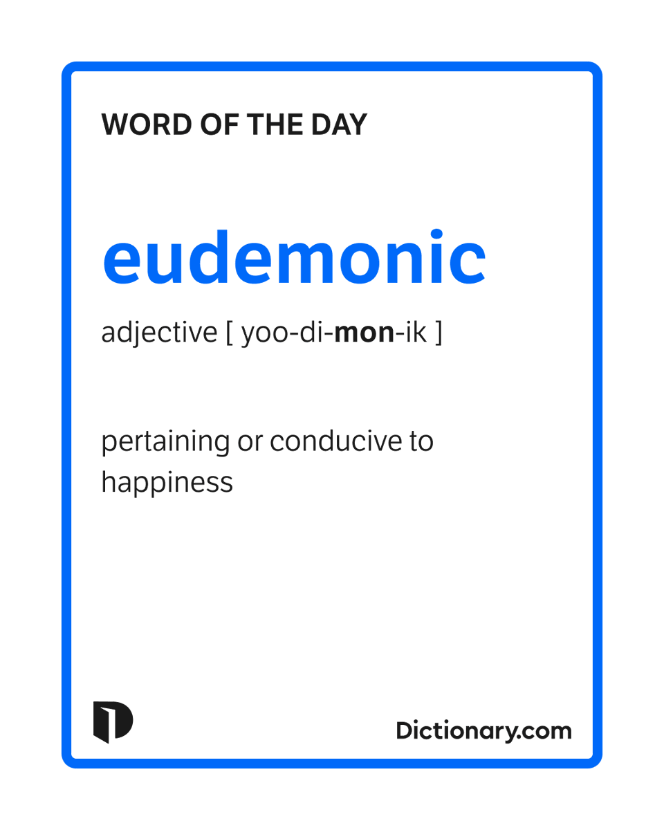 Dictionarycom's tweet photo. Today's #WordOfTheDay is eudemonic. 

Learn more about this word: https://t.co/YG81b1nPai https://t.co/4vfhbjNysM