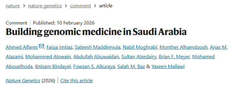 نشر حديثًا في    Nature Genetics عن تجربة سعودية رائدة وهي تأسيس Genomic Medicine Center of Excellence في مستشفى الملك فيصل التخصصي ومركز الابحاث لدمج الجينوم بالرعاية الصحية الوطنية

🔴 حوكمة موحّدة تجمع العمل السريري، المخبري، الحوسبي، والبحثي تحت إطار واحد
🔴 تضاعف الفحوصات