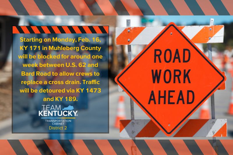 Temporary Road Closure Planned on KY 171 in Muhlenberg Next Week

Get up-to-date traffic information at goky.ky.gov, or by using a map APP that includes traffic information.

###