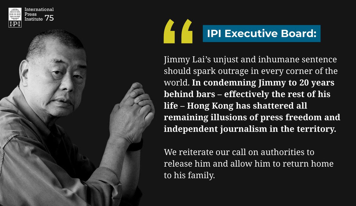 globalfreemedia's tweet image. 🇭🇰 #HongKong: Members of the IPI Executive Board today responded to the sentencing of IPI World Press Freedom Hero Jimmy Lai to 20 years in prison.

The IPI Executive Board reiterates its call on authorities to release him and allow him to return home to his family. #FreeJimmyLai