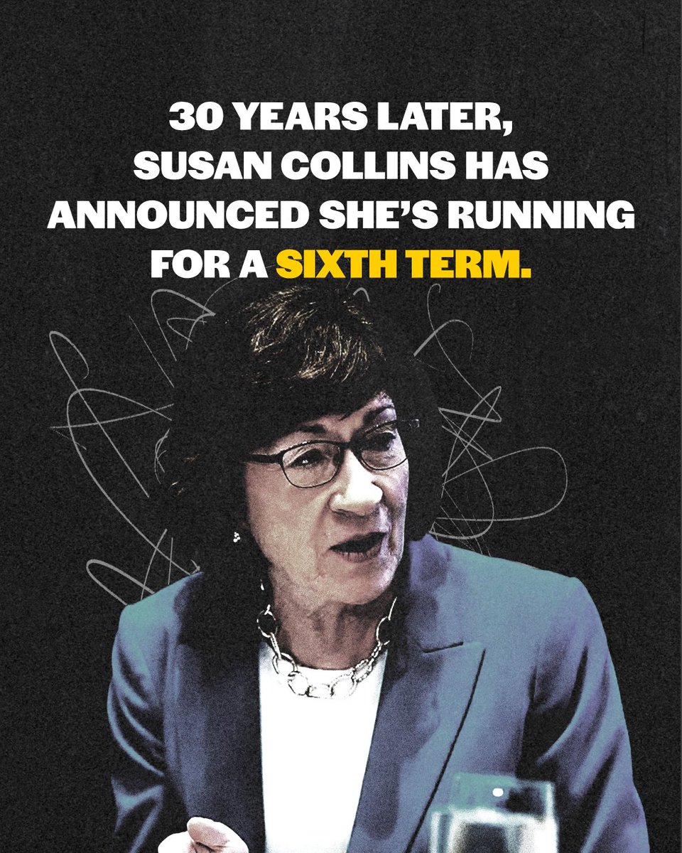 dscc's tweet image. Susan Collins in 1996: “I have pledged that if I am elected, I will only serve two terms.” 

Today: Collins just announced she’s running for a sixth term. 

Mainers will vote her out this November.