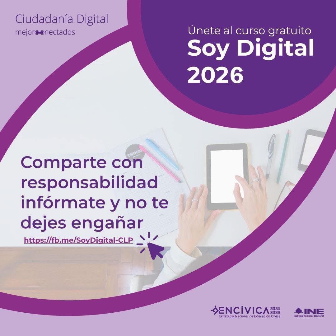 Comparte con responsabilidad, infórmate y no te dejes engañar; únete y participa en el Curso Soy Digital 2026 y protege tu mundo digital.