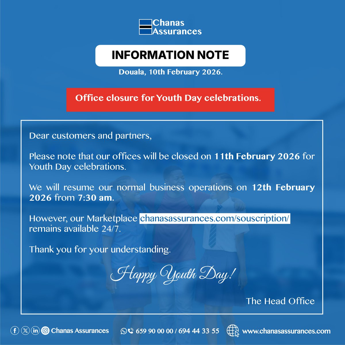 Note d'information à l'attention de notre aimable clientèle.
----------------
Information for our valued customers.
#BonneFêtesDeLaJeunesse #HappyYouthDay #chanasassurances #chanasassurancesvie #lerisquemaitrisélavenirassuré #RiskControlledFutureSecured #insurances #Cameroonian