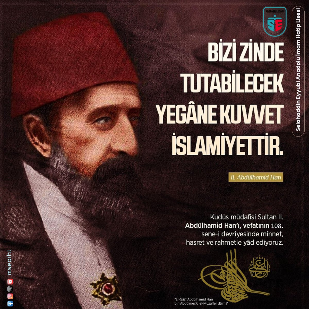Kudüs müdafisi Sultan II. Abdülhamid Han’ı, vefatının 108. sene-i devriyesinde minnet, hasret ve rahmetle yâd ediyoruz.
21 Eylül 1842 - 10 Şubat 1918

.
.
#selahaddineyyubi
#abdulhamidhan