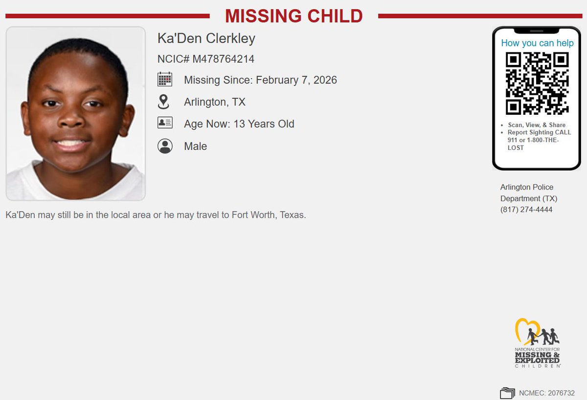 MISSING

Ka'Den Clerkley - 13-year-old male - Arlington, Texas - missing since February 7, 2026.

Please LIKE, SHARE and COMMENT! Help us find him!

Any information, please contact the Arlington Police Department (Texas), 1-817-274-4444.

#bobshouseofhope #boystoo #MissingChild