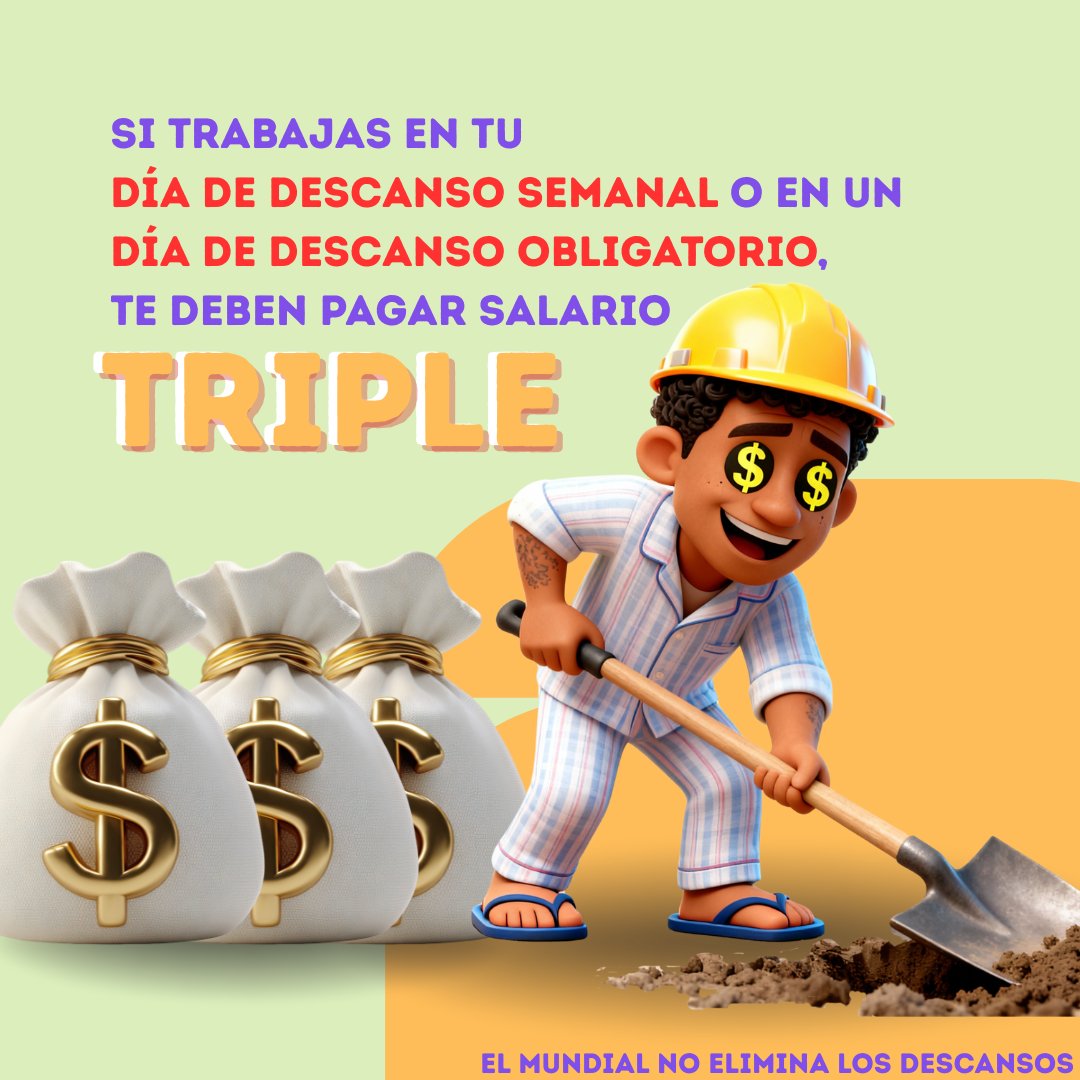 Por cada 6 días de trabajo, tienes derecho a 1 día de descanso pagado. Si trabajas en tu día de descanso semanal o en un día de descanso obligatorio, te deben pagar salario triple.
🚩El Mundial no elimina los descansos.