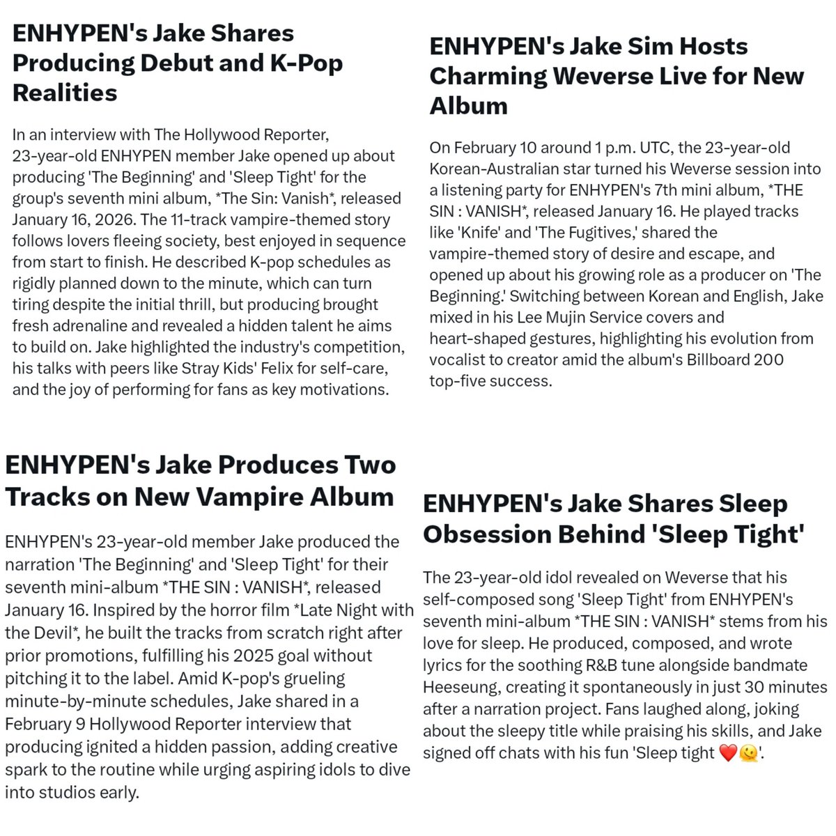 jakeyclub's tweet image. #JAKE today’s news 😭❤

“ENHYPEN’s Jake Shares Producing Debut and K-Pop Realities”
“ENHYPEN’s Jake Produces Two Tracks on New Vampire Album”
“ENHYPEN’s Jake Sim Hosts Charming Weverse Live for New Album”
“ENHYPEN’s Jake Shares Sleep Obsession Behind 'Sleep Tight'”