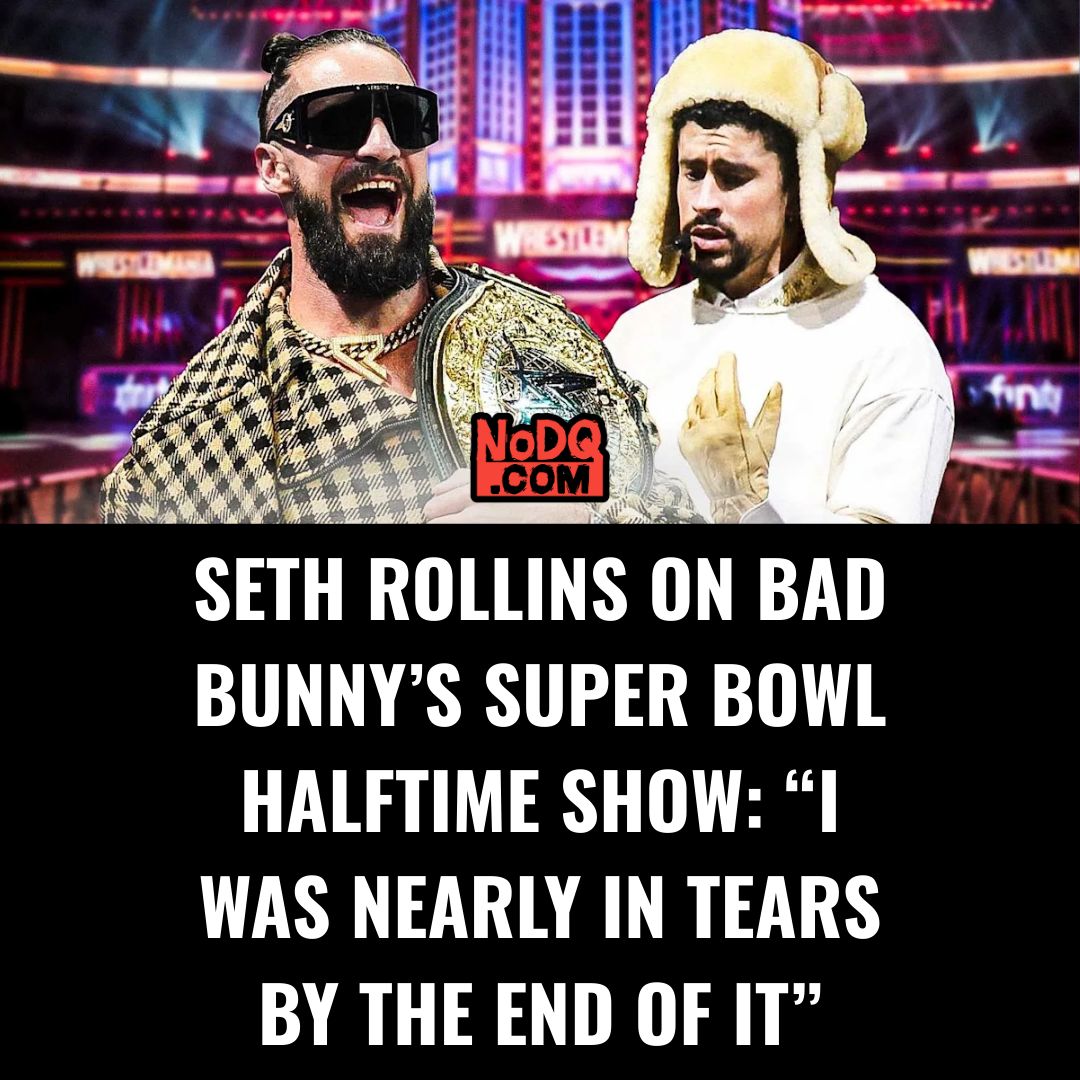 Seth Rollins on Bad Bunny’s Super Bowl halftime show: “I was nearly in tears by the end of it” nodq.com/news/seth-roll…