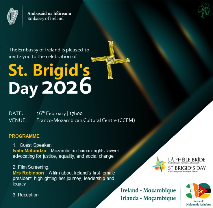 IrlEmbMaputo's tweet photo. As part of the #StBrigidsDay celebrations, we’re inviting you to attend this event, on 16 Feb, at the #CCFM.
The event will feature:
-Guest Speaker: Ivete Mafundza, Mozambican human rights lawyer
-Film Screening: Mrs. Robinson, about Ireland’s first female President
-Reception https://t.co/n0HLN5bCpd