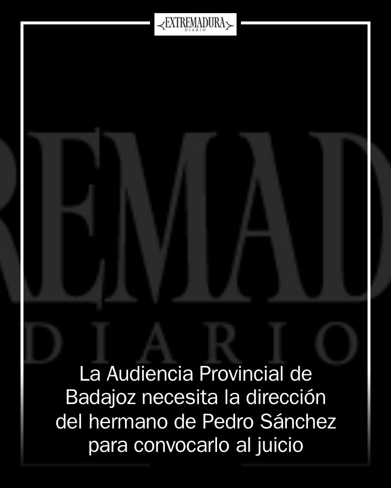 🚨 ¡Escándalo en la Audiencia Provincial de Badajoz! 📜 La justicia requiere al hermano de Pedro Sánchez que aporte su dirección para ser citado en un juicio por prevaricación y tráfico de influencias. Al parecer, esto no termina aquí. #Justicia... mrf.lu/hYPC