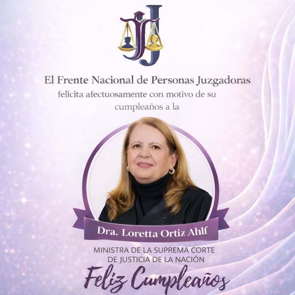 FNPJ_mx's tweet photo. El Frente Nacional de Personas Juzgadoras felicita afectuosamente con motivo de su cumpleaños a la Ministra @lorettaortiza
¡Le deseamos un día lleno de éxitos y bienestar! 👏🎂
#HazFrente #Justicia #FNPJ #Unidad https://t.co/7nsfNHFFLw