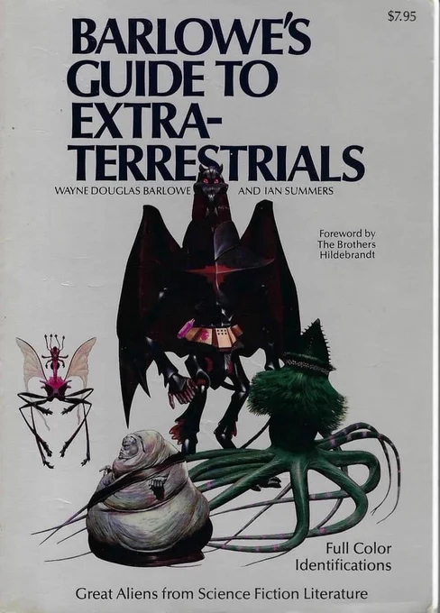 Barlowe's Guide to Extraterrestrials (1979), by Wayne Barlowe and Ian Summers. 