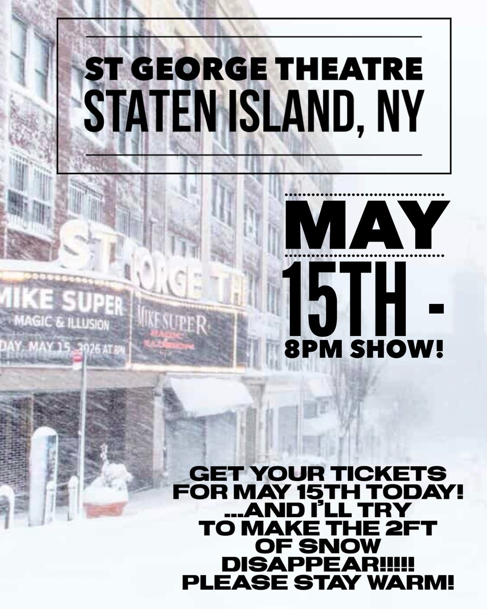 mikesuper's tweet image. Staten Island NY!   @stgeorgetheatre  AFTER you safely dig out, Plan to come on out to my Show on May 15th!!!!   Get your tickets at mikesuper.com  Hope to see your whole family there! #statenisland  #magic #familytime❤️  #mikesuper #illusion