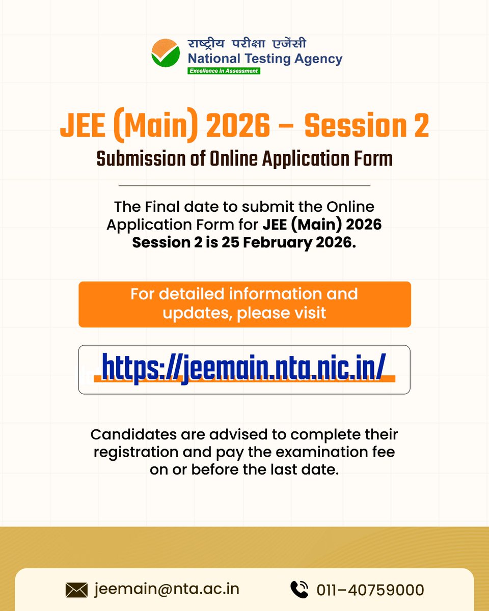 NTA_Exams's tweet photo. 🚨 Last Chance Alert! 🚨

📝 JEE (Main) 2026 – Session 2
⏳ Final date to submit the online application form is 25 February 2026
🌐 Apply now: https://t.co/hqrXFYArm7
⚠️ Don’t wait till the last moment!

📧 jeemain@nta.ac.in
 | 📞 011-40759000
#JEEMain2026 #NTAexams #Examupdate #NTA
