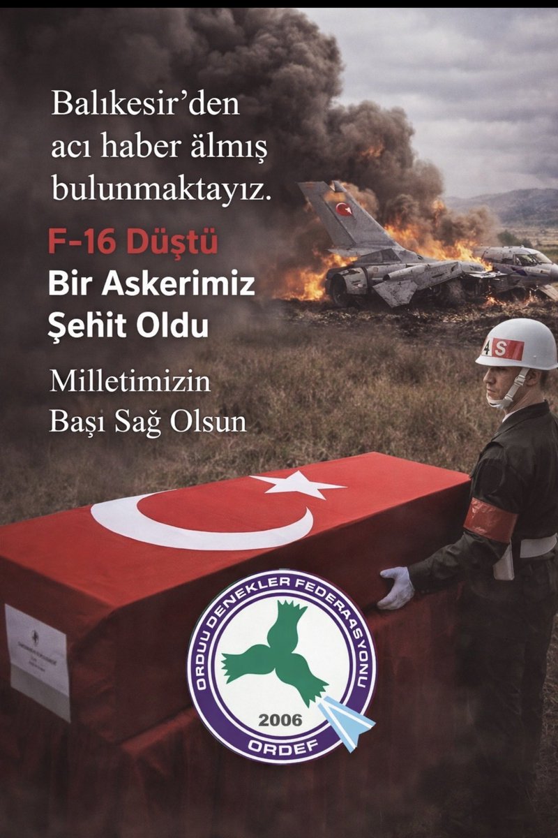 _ORDEF's tweet photo. ✔️Balıkesir den gelen haber bizleri üzdü; F-16 Düştü, 1 Askerimiz Şehit Oldu . 

✔️Yaşanan elim kazada bir askerimiz şehit oldu.
Şehidimize Allah’tan rahmet, kederli ailesine, silah arkadaşlarına ve aziz milletimize sabır ve başsağlığı diliyoruz. 
#Balıkesir #F16 #Şehit https://t.co/5KTBpRlsrT