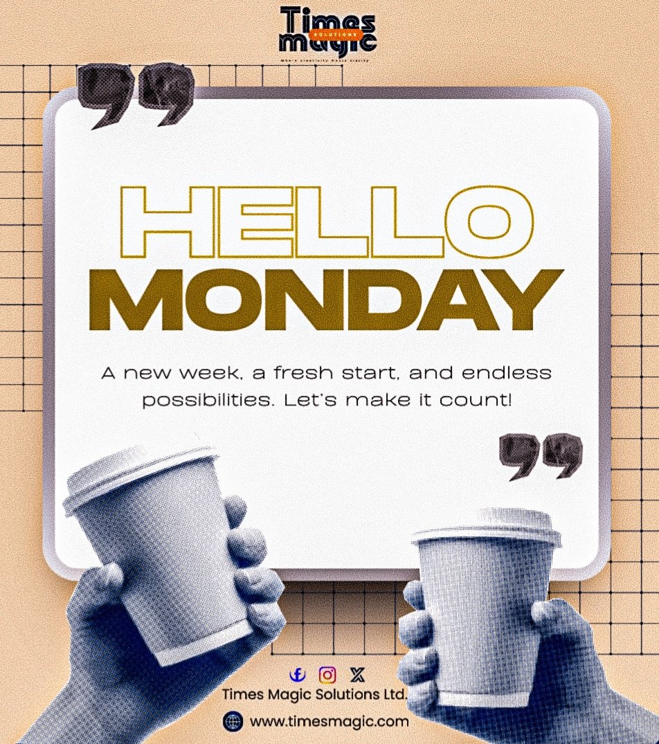 Step into the new week with confidence.
Own your narrative.
Control your story.

Reputation is not built in a day, but it can be strengthened every day.

Let Times Magic Solutions Limited create magic with your message.

Happy New Week.

#TimesMagicSolutions