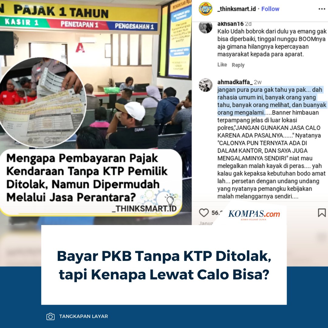 Belakangan di media sosial ramai pembahasan bayar pajak kendaraan bermotor (PKB) ditolak bila tidak menyertakan kartu tanda penduduk (KTP) sesuai di surat tanda nomor kendaraan (STNK). Namun, di waktu bersamaan bisa diproses bila lewat calo dengan biaya tambahan.

👉🏻Baca