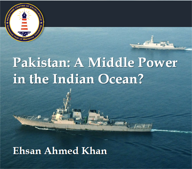 MCE Insights | Pakistan: A Middle Power in the Indian Ocean?
Ehsan Ahmed Khan | Pakistan Politico
As the geopolitical chessboard unfolds, great power competition in the Indian Ocean is likely to intensify. India’s maritime ambitions will expand, and non-state actors-led