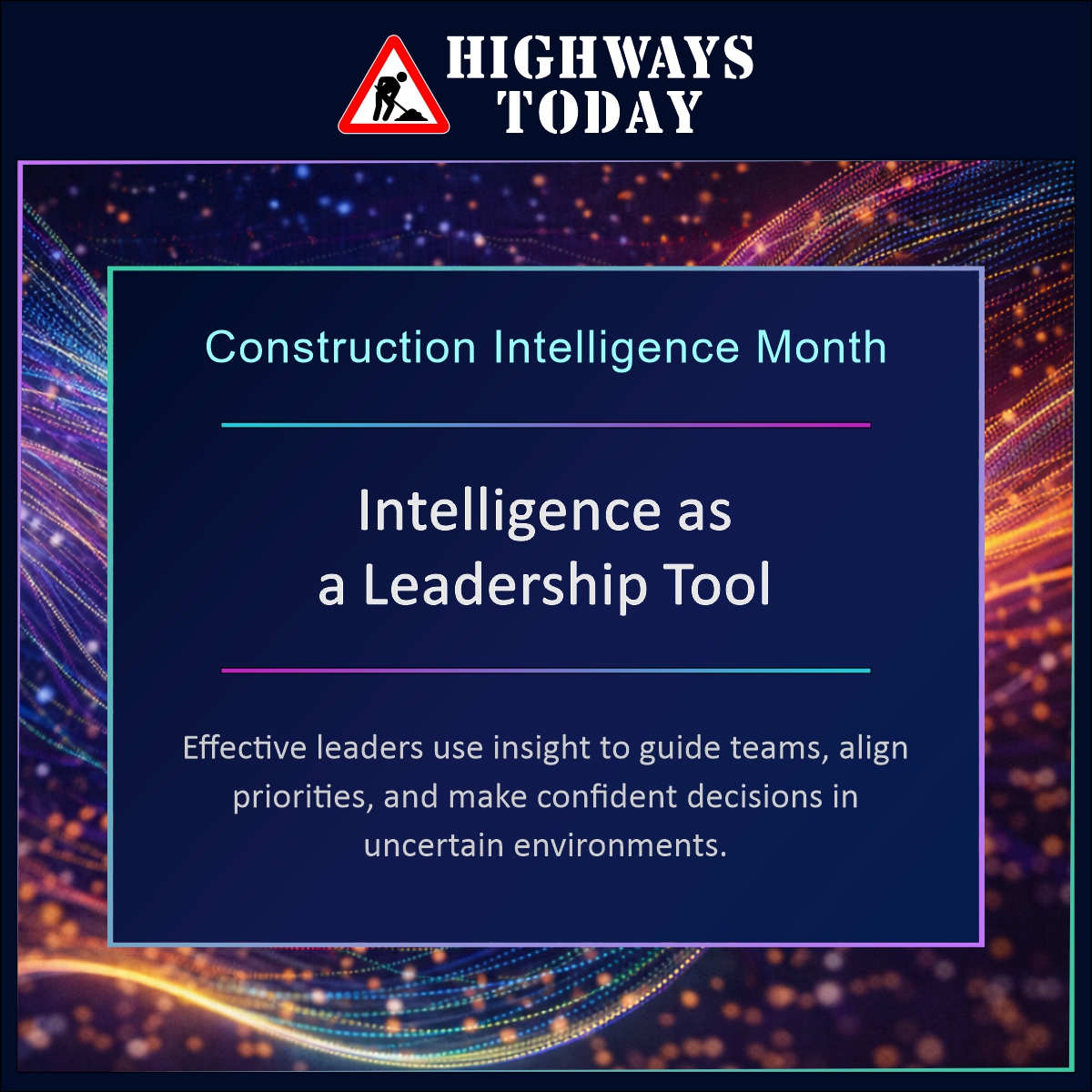 HighwaysToday's tweet image. 🔹 Intelligence as a Leadership Tool

🧠 Effective leaders use insight to guide teams, align priorities, and make confident decisions in uncertain environments.

📅 Construction Intelligence Month at Highways Today - highways.today/editorial-road…

#ConstructionLeadership