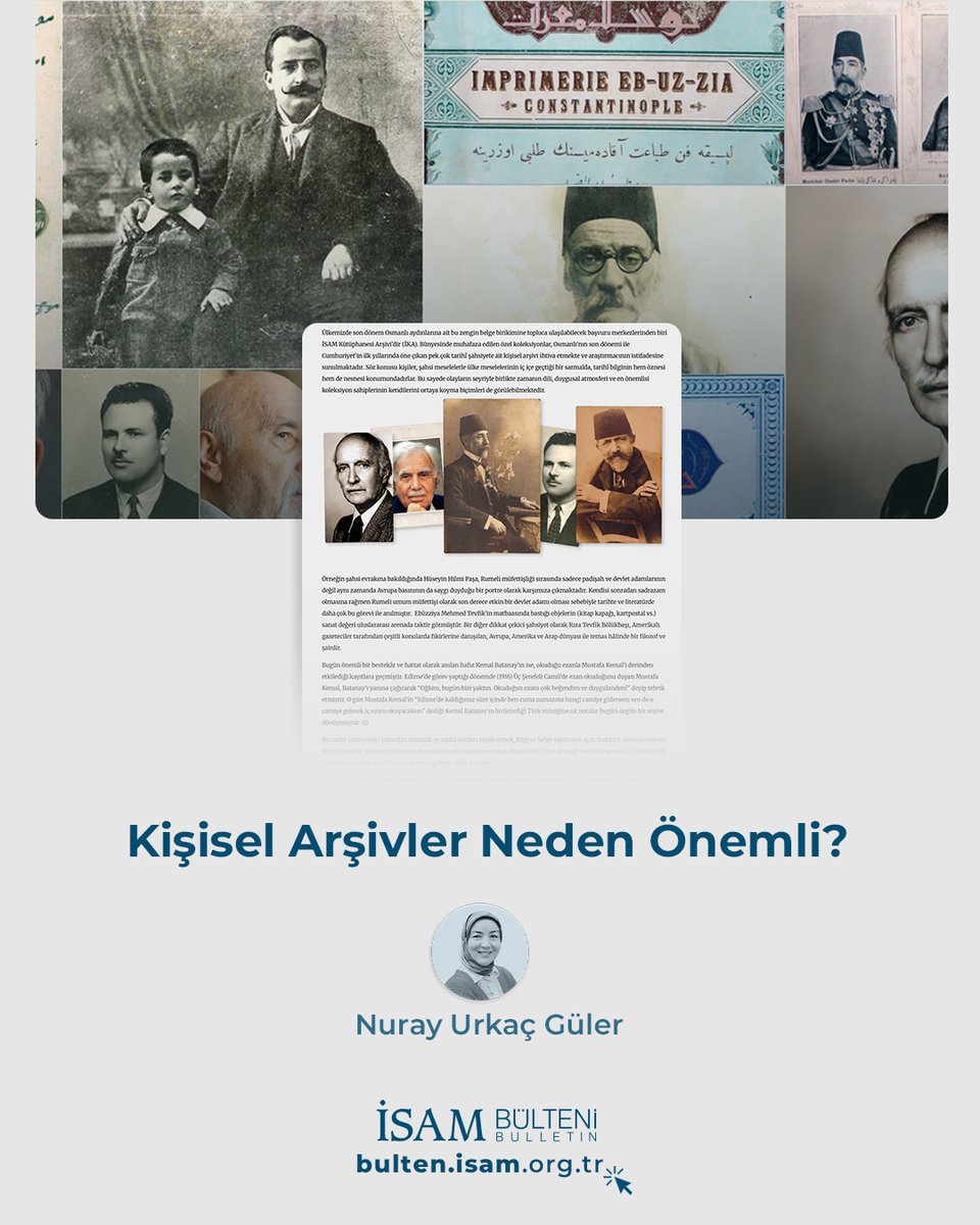Bu hafta İSAM Bülteni’nde, Nuray Urkaç Güler’in kaleme aldığı “Kişisel Arşivler Neden Önemli?” başlıklı yazısı yayımlandı.

Yazı, İSAM Kütüphanesi Arşivi’nde muhafaza edilen özel koleksiyonlar üzerinden kişisel arşivlerin tarih yazımı açısından taşıdığı değeri ele alıyor.