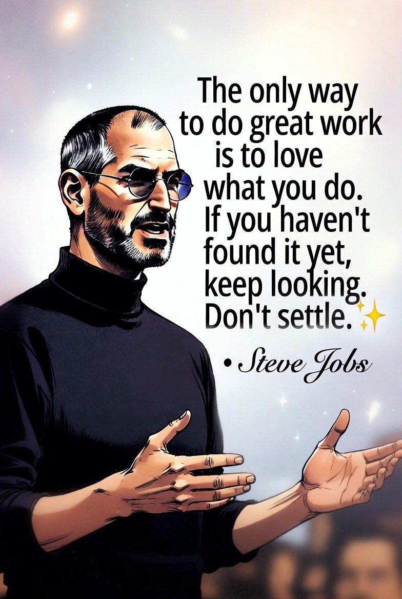 The only way to do great work is to love what you do.
If you haven’t found it yet, keep looking. Don’t settle. 💫

•  Steve Jobs

Which quote keeps you going when things get tough? Drop it below! 👇

Follow for daily motivation to fuel your grind 🔥
#Motivation #Inspiration