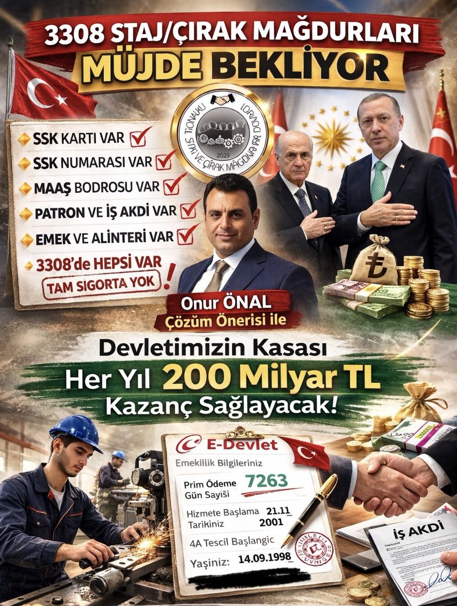 🔶️SSK KARTI VAR 
🔶️SSK NUMARASI VAR
🔶️MAAŞ BODROSU VAR
🔶️EMEK VE ALINTERİ VAR.
3308de hepsi var Tam sigorta yok
<a href="/RTErdogan/">Recep Tayyip Erdoğan</a>
<a href="/isikhanvedat/">Prof. Dr. Vedat Işıkhan</a>
<a href="/Onuronal_/">Onur Önal</a>
<a href="/dbdevletbahceli/">Devlet Bahçeli</a>
<a href="/_cevdetyilmaz/">Cevdet Yılmaz</a>

Ak Çözüm Milli Dokunuş İle 
#StajÇıraklıkSgkBaşlangıcıOlsun