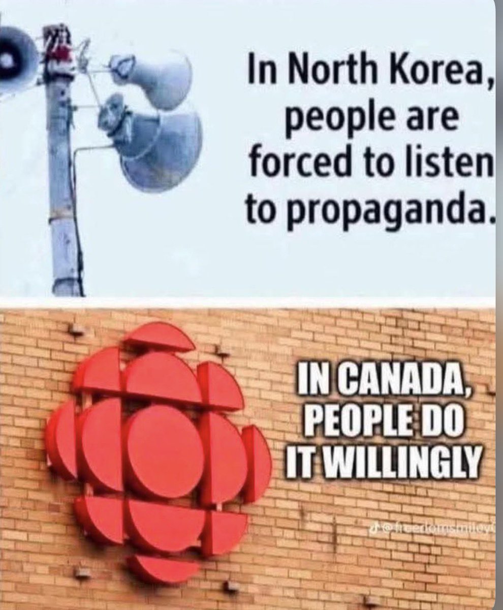 In North Korea, people are forced to listen to propaganda. 

In Canada, people do it willingly. 

☠️🇨🇦