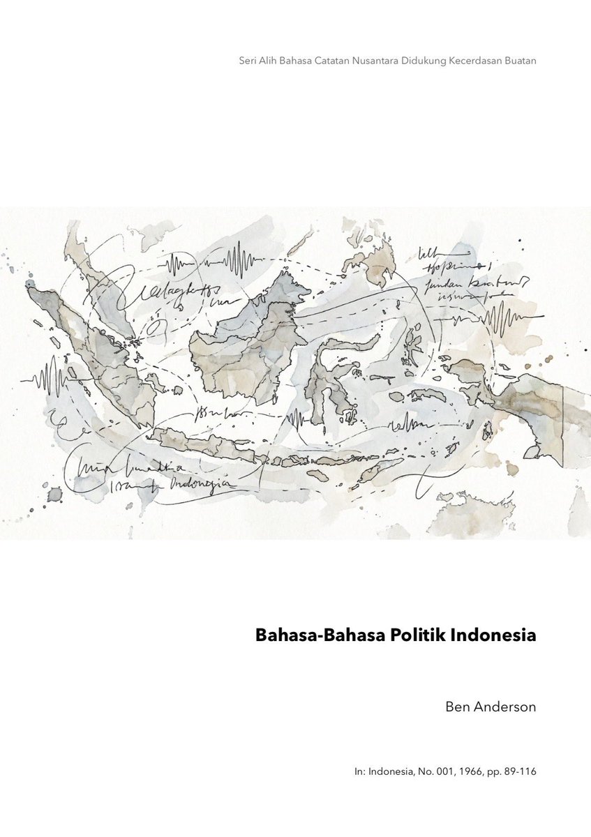 Ben Anderson
BAHASA-BAHASA POLITIK INDONESIA

THE LANGUAGES OF INDONESIAN POLITICS
In: Indonesia, No. 001, 1966, pp. 89-116

Unduh : catatannusantara.com

#catatannusantara