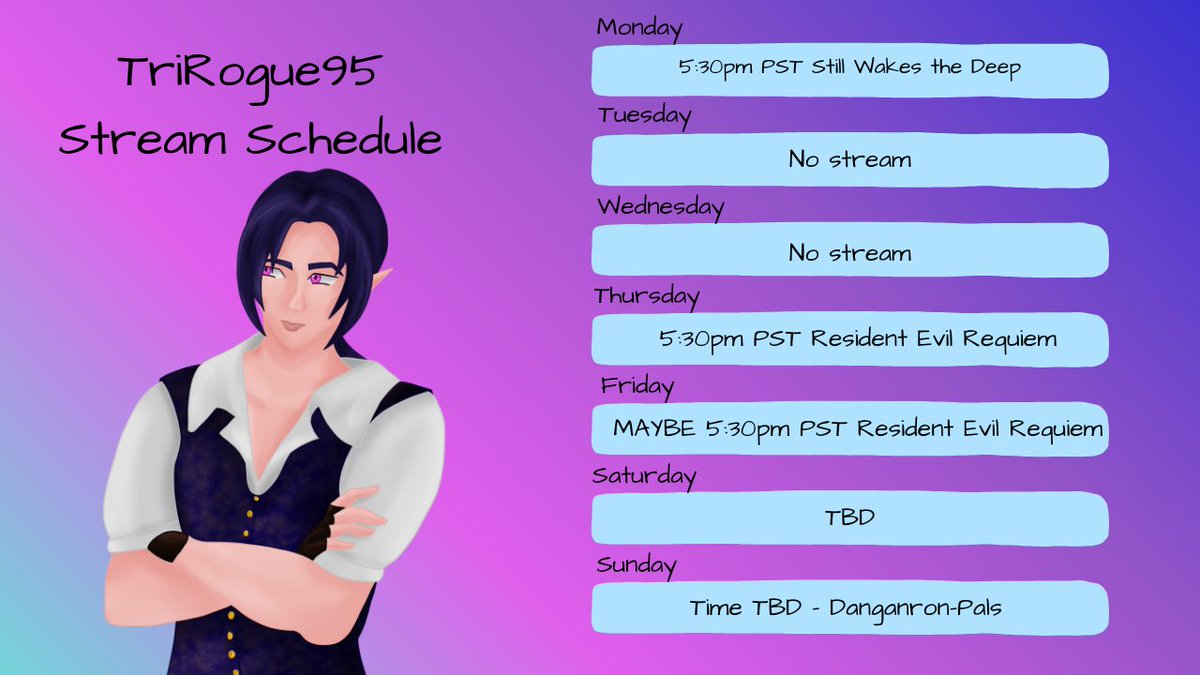 Schedule for the week! Including a new masculine PNGtuber!

The only one TRULY set in stone is the RE Requiem release as it fully depends on how I'm feeling day to day. Will keep everyone posted ❤️