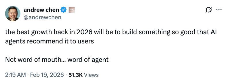 I believe the next distribution moat in enterprise software will be built on AI agent referrals.

Andrew Chen recently said the best growth hack in 2026 will be building something so good that AI agents recommend it to users. He called it "word of agent" instead of word of mouth.