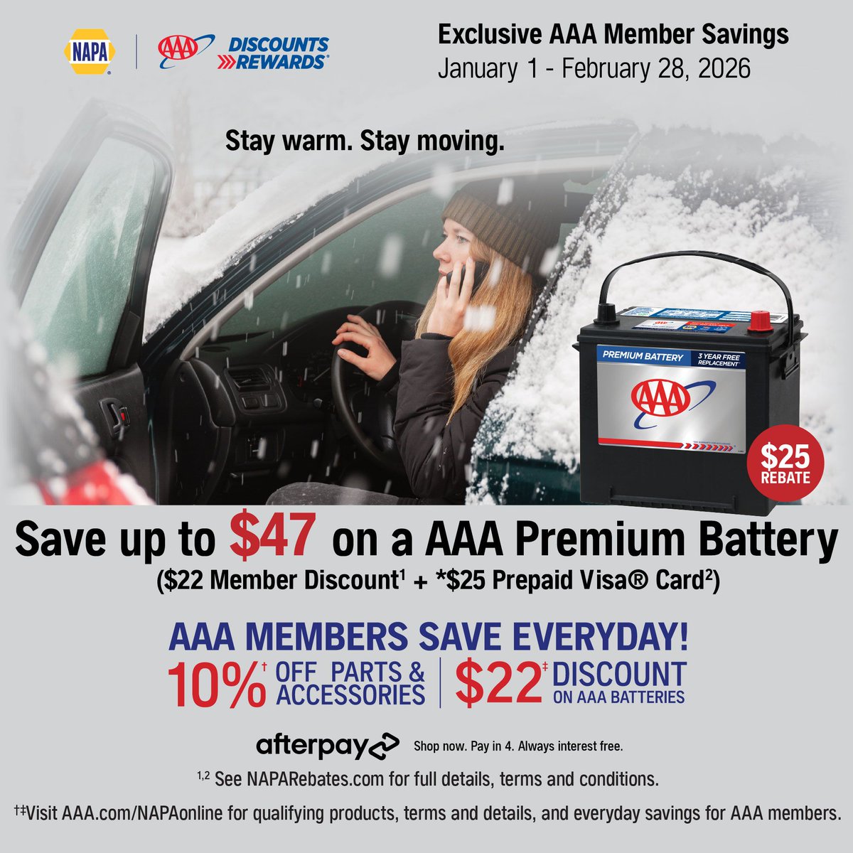 This is your last week to enjoy extra savings on the AAA Premium Battery at NAPA Auto Parts! Ensure your battery is good to go for the year ahead and save up to $47 with your AAA membership.

Get started today at: AAA.com/napaonline
