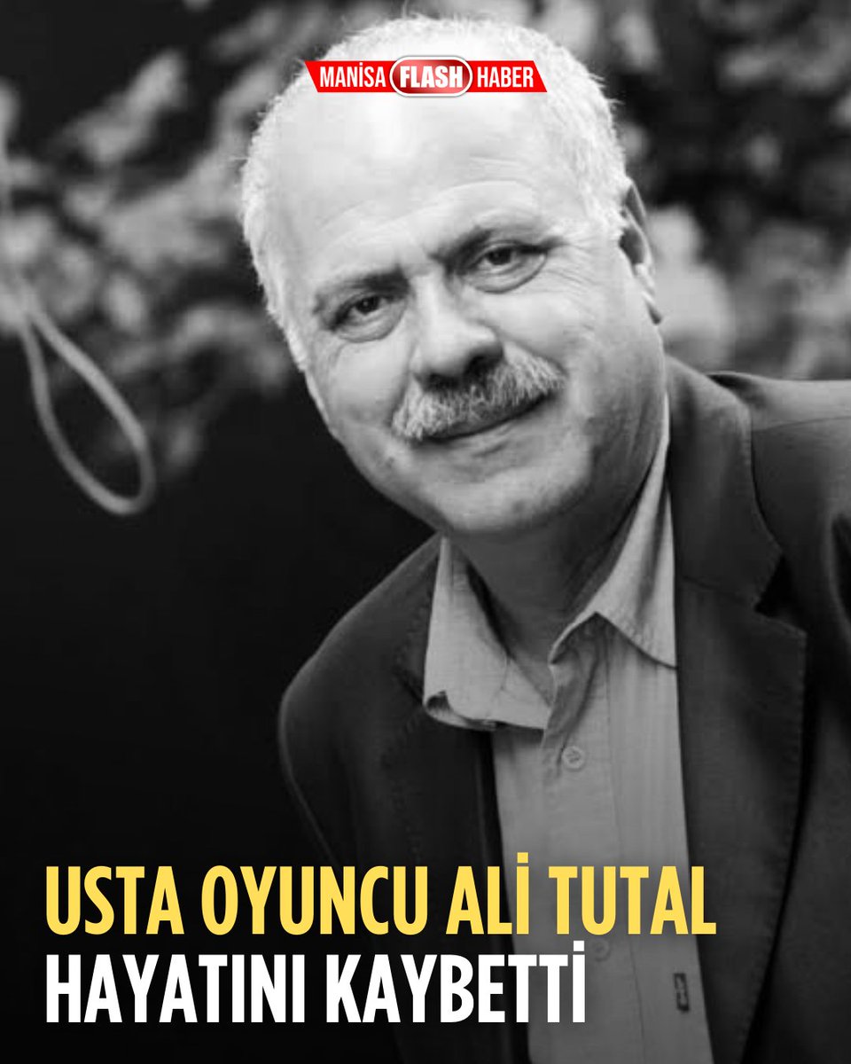 Usta oyuncu Ali Tutal hayatını kaybetti manisaflashhaber.com/usta-oyuncu-al…