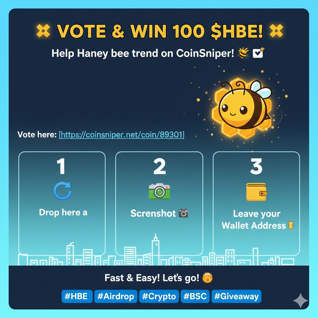 BeeHbe60004's tweet photo. VOTE &amp; WIN 100 $HBE! 🚀

Help Haney bee trend on CoinSniper! 🐝🗳️

1️⃣ Vote: https://t.co/ODDJej93AX 2️⃣ Screenshot 📸 3️⃣ Wallet Address 👇

Fast &amp; Easy! Let's go! 🌕🍯

#HBE #Airdrop #Crypto #BSC #Giveaway https://t.co/DabvlG4z08